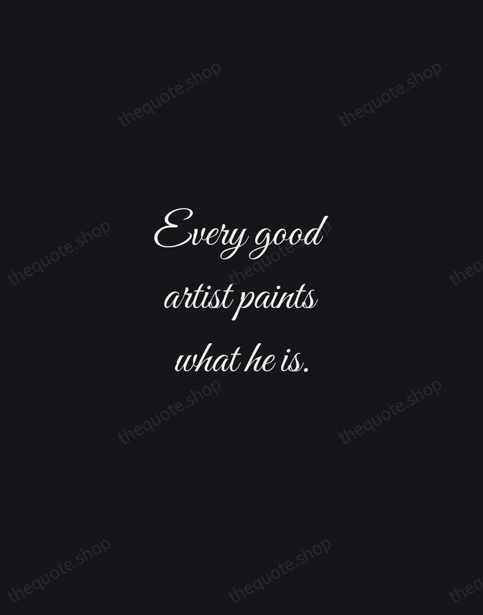 Every good artist paints what he is. — Jackson Pollock — Night Script