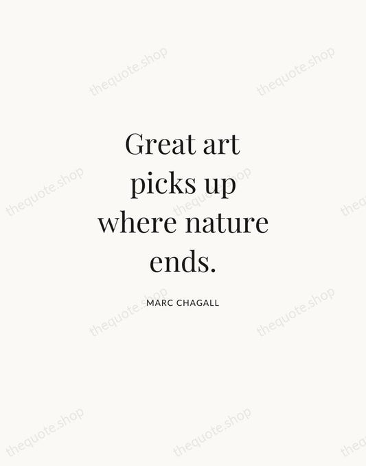 Great art picks up where nature ends. — Marc Chagall | Printable Wall Art — Atelier Serif