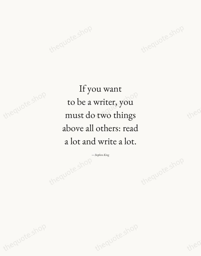 If you want to be a writer, you must do two things… — Stephen King — Quiet Garamond