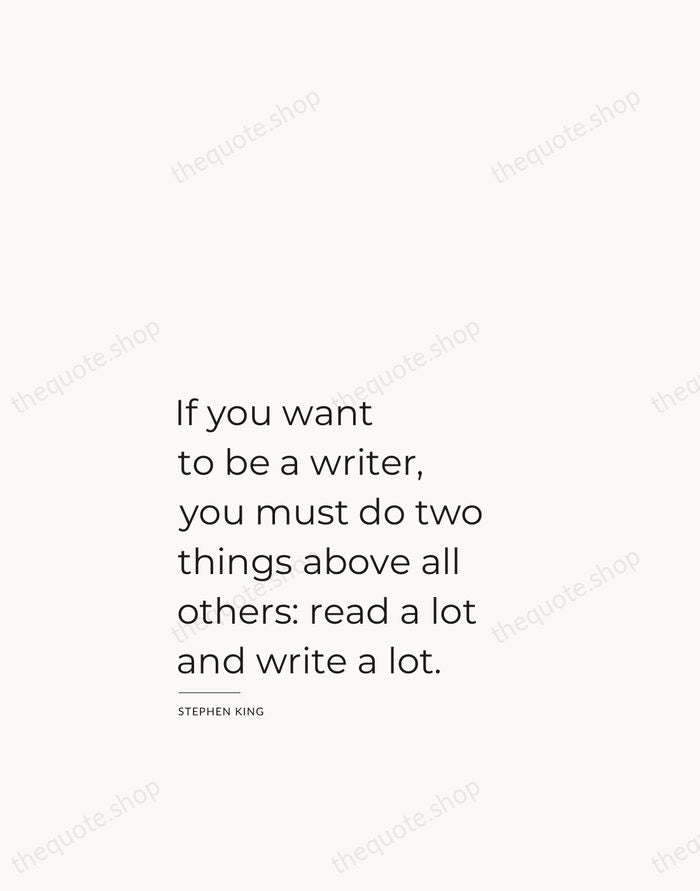 If you want to be a writer, you must do two things… — Stephen King — Studio Left