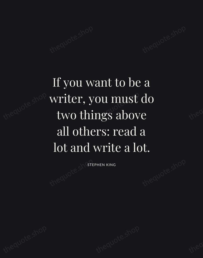 If you want to be a writer, you must do two things… — Stephen King | Printable Wall Art — Midnight Serif