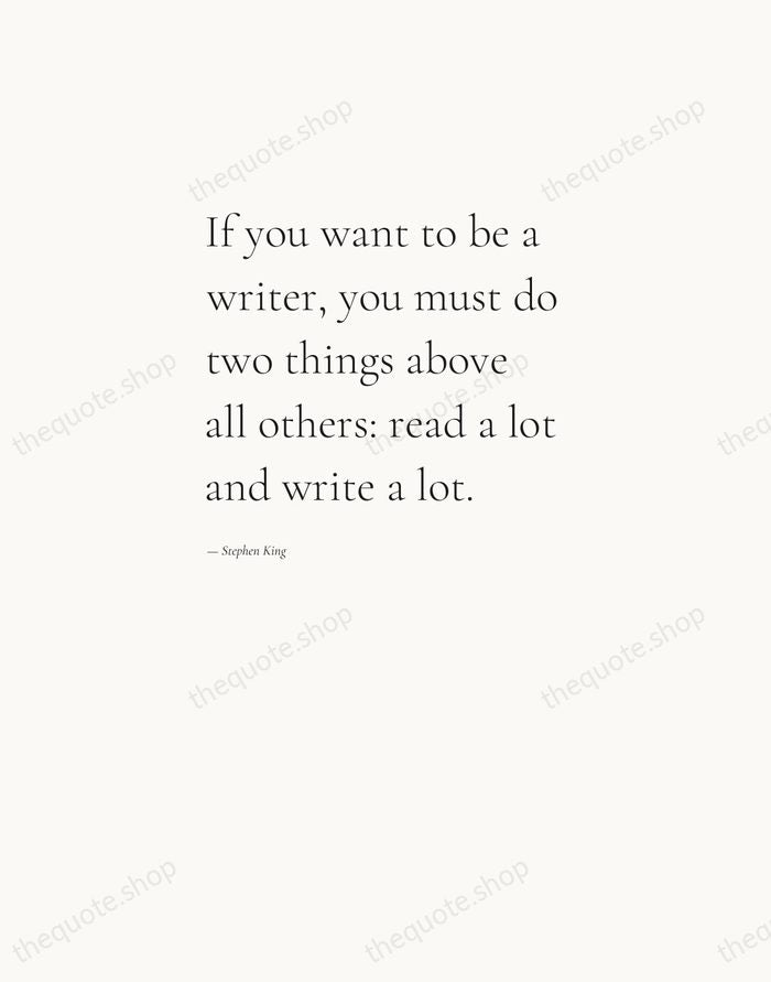 If you want to be a writer, you must do two things… — Stephen King — Editorial Left Serif