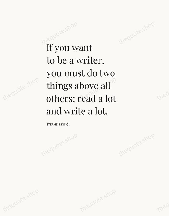 If you want to be a writer, you must do two things… — Stephen King — Asymmetric Left