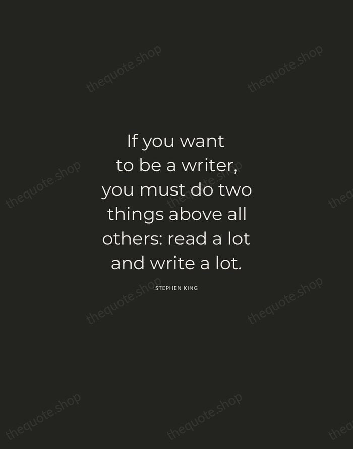 If you want to be a writer, you must do two things… — Stephen King — Charcoal Sans