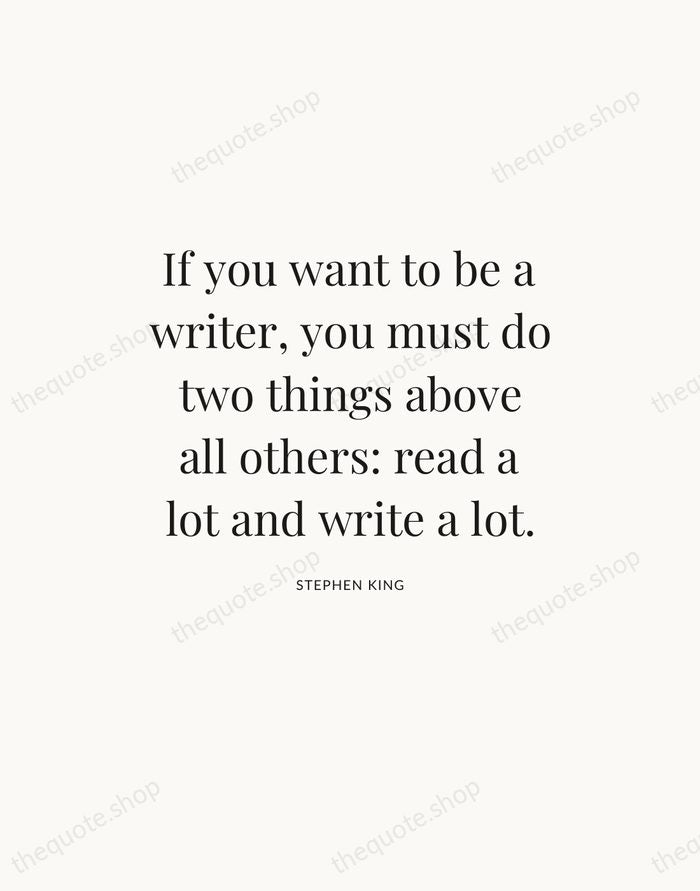 If you want to be a writer, you must do two things… — Stephen King — Statement Serif
