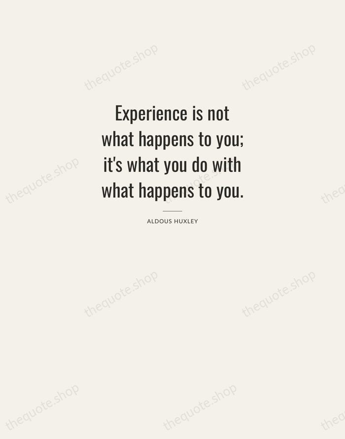 Experience is not what happens to you; it's what you do with… — Aldous Huxley — Letterpress Caps