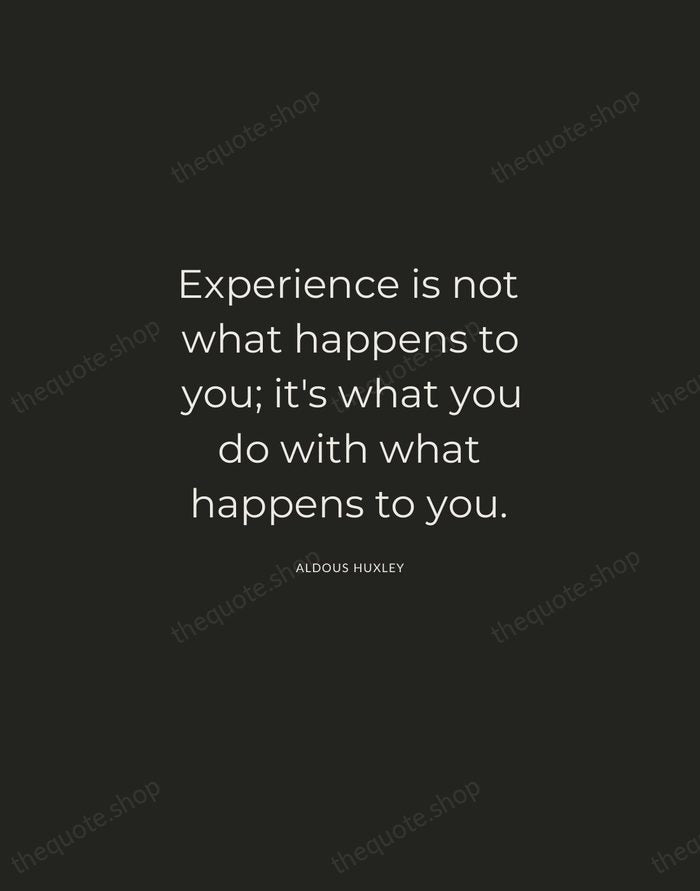 Experience is not what happens to you; it's what you do with… — Aldous Huxley — Charcoal Sans