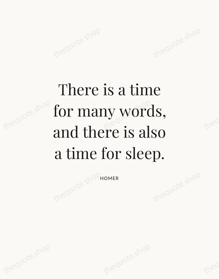 There is a time for many words, and there is also a… — Homer | Printable Wall Art — Atelier Serif