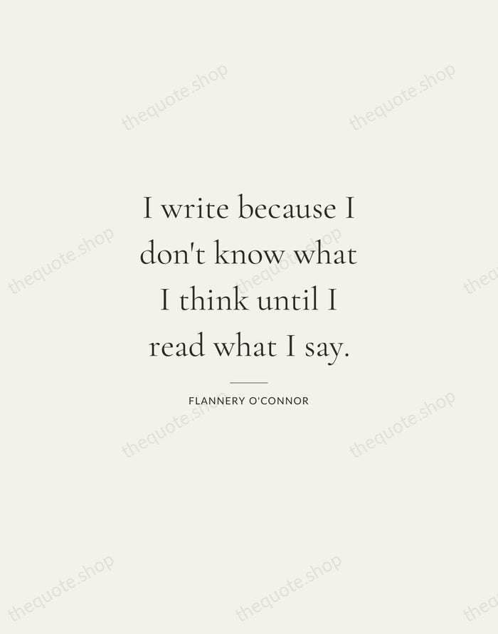 I write because I don't know what I think until I read… — Flannery O'Connor — Gallery Rule
