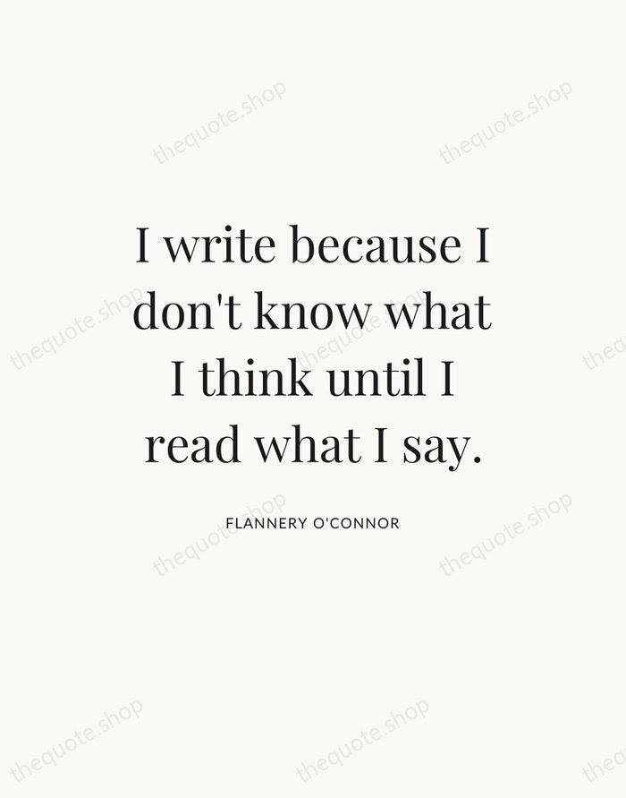 I write because I don't know what I think until I read… — Flannery O'Connor — Statement Serif