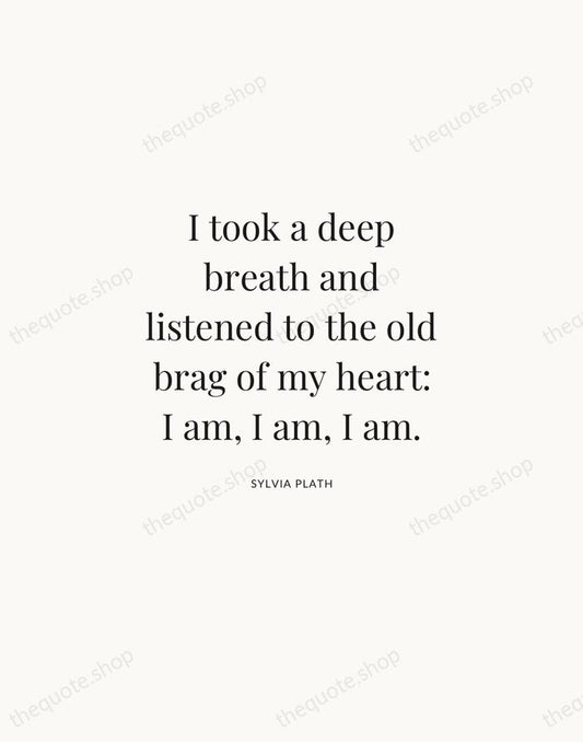 I took a deep breath and listened to the old brag of… — Sylvia Plath | Printable Wall Art — Atelier Serif