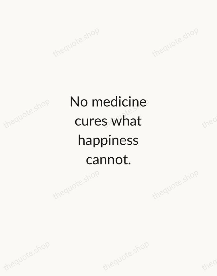 No medicine cures what happiness cannot. — Gabriel García Márquez — Minimal Unsigned