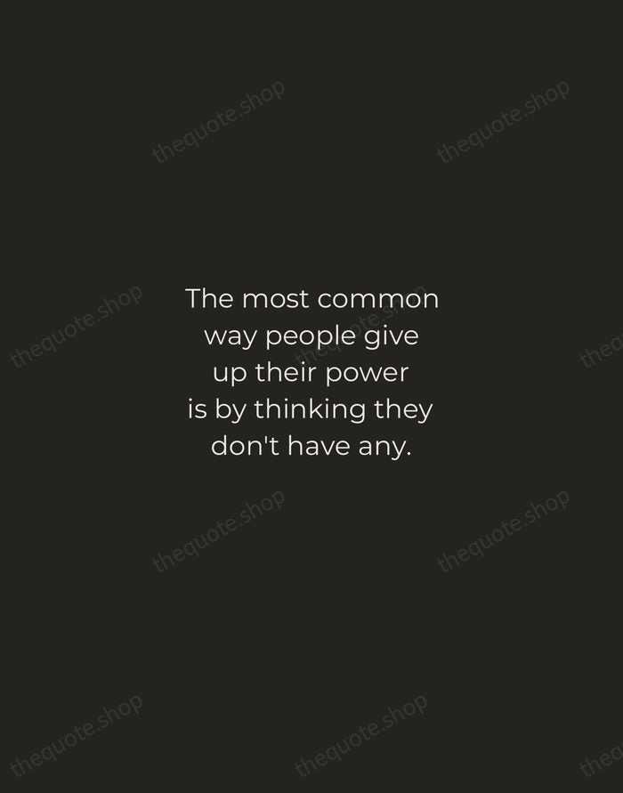 The most common way people give up their power is by thinking… — Alice Walker — Tracked Caps Unsigned
