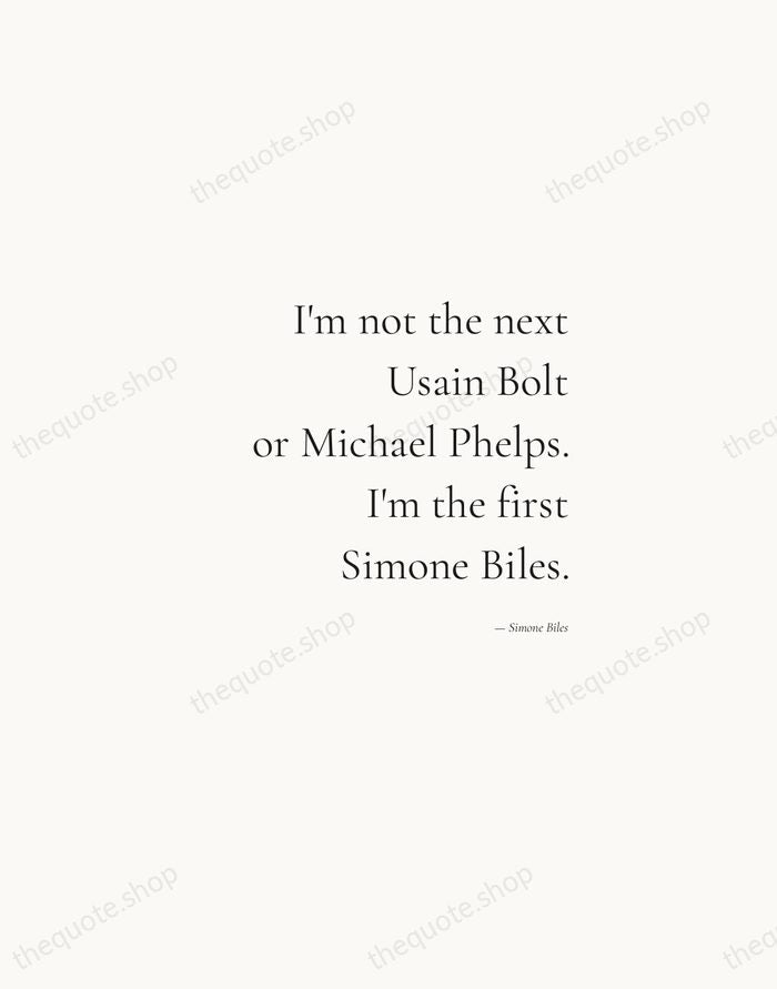 I'm not the next Usain Bolt or Michael Phelps. I'm the first… — Simone Biles — Soft Serif Right