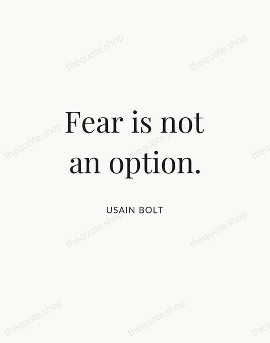 Fear is not an option. — Usain Bolt | Printable Wall Art — Atelier Serif