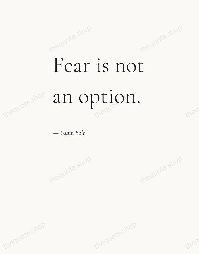 Fear is not an option. — Usain Bolt — Editorial Left Serif