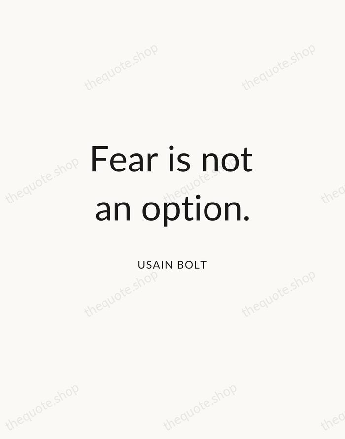 Fear is not an option. — Usain Bolt — Modern Sans Calm