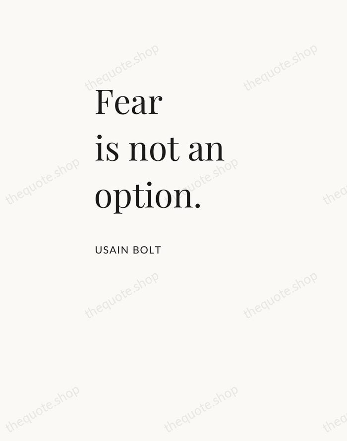 Fear is not an option. — Usain Bolt — Asymmetric Left