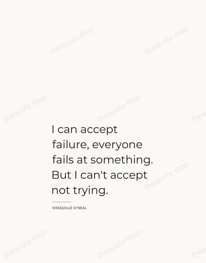 I can accept failure, everyone fails at something. But I can't accept… — Shaquille O'Neal — Studio Left