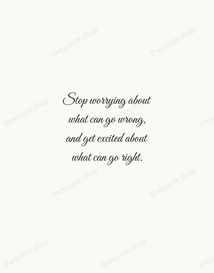 Stop worrying about what can go wrong, and get excited about what… — David Beckham — Script Whisper