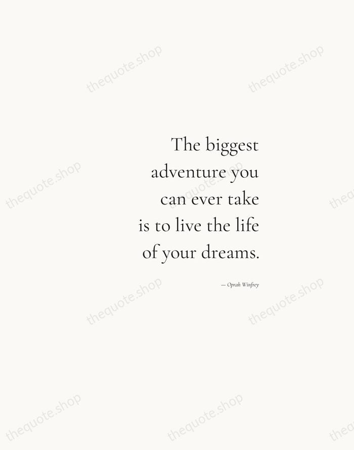 The biggest adventure you can ever take is to live the life… — Oprah Winfrey — Soft Serif Right