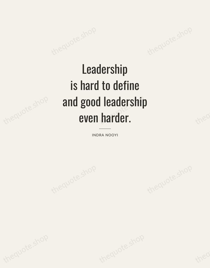 Leadership is hard to define and good leadership even harder. — Indra Nooyi — Letterpress Caps