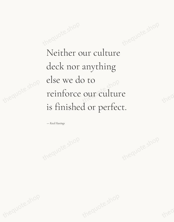 Neither our culture deck nor anything else we do to reinforce our… — Reed Hastings — Editorial Left Serif