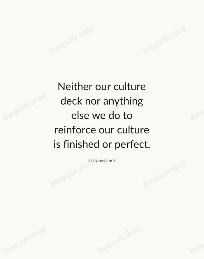 Neither our culture deck nor anything else we do to reinforce our… — Reed Hastings — Modern Sans Calm