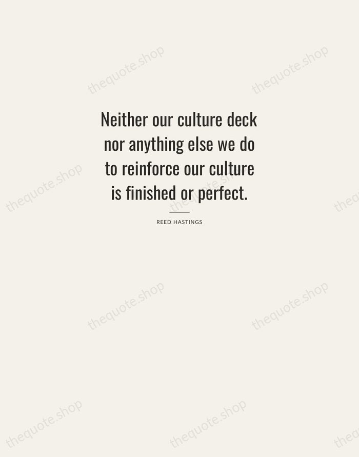 Neither our culture deck nor anything else we do to reinforce our… — Reed Hastings — Letterpress Caps