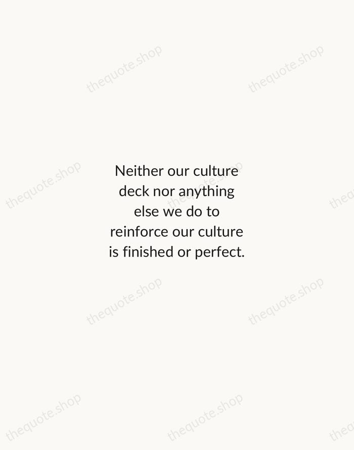 Neither our culture deck nor anything else we do to reinforce our… — Reed Hastings — Minimal Unsigned