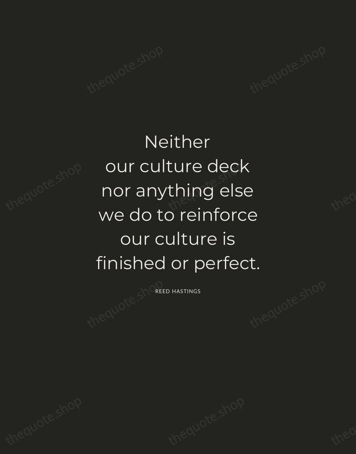 Neither our culture deck nor anything else we do to reinforce our… — Reed Hastings — Charcoal Sans
