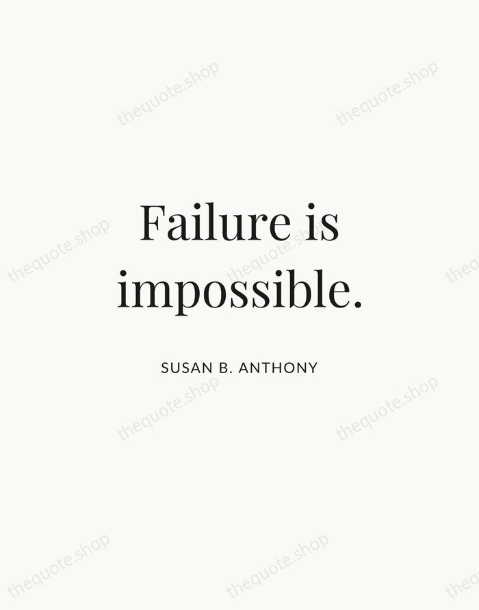 Failure is impossible. — Susan B. Anthony | Printable Wall Art — Atelier Serif