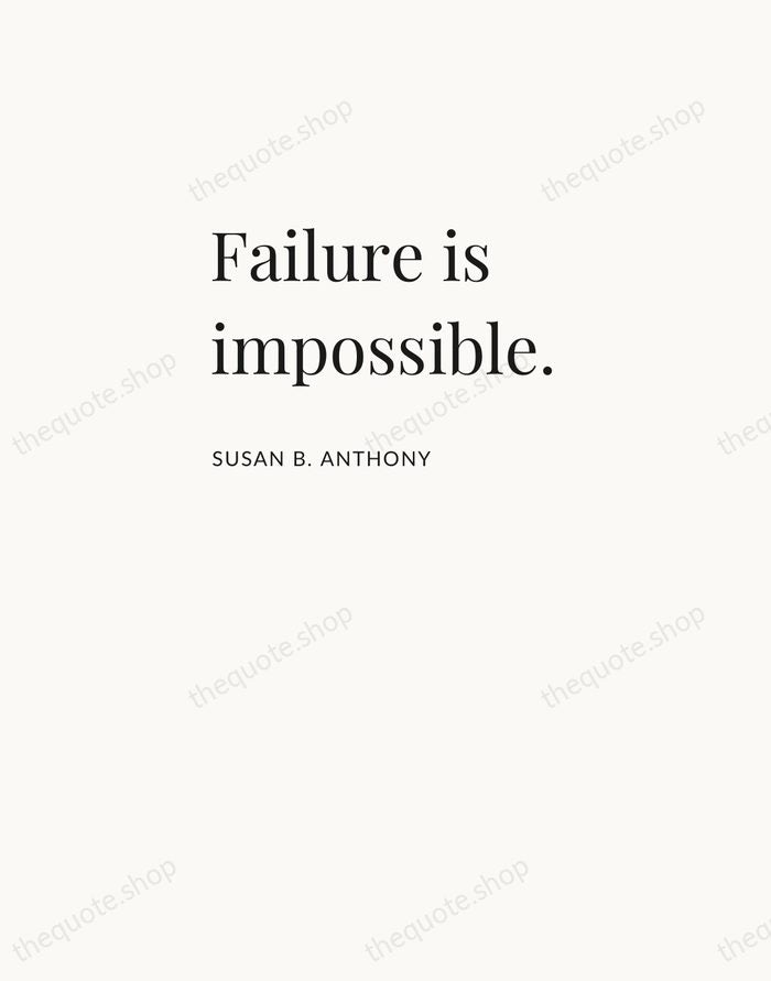 Failure is impossible. — Susan B. Anthony — Asymmetric Left