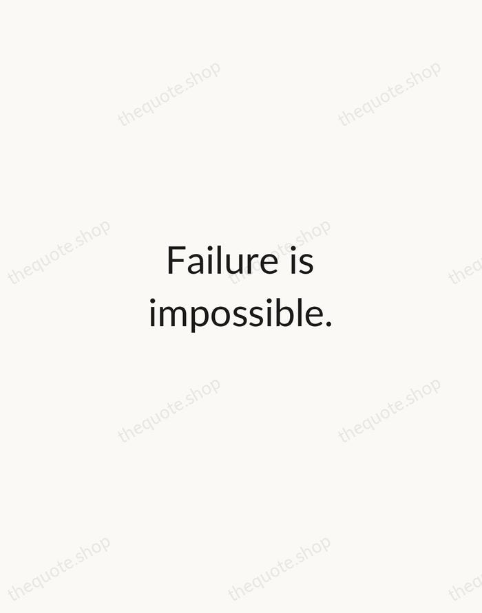 Failure is impossible. — Susan B. Anthony — Minimal Unsigned