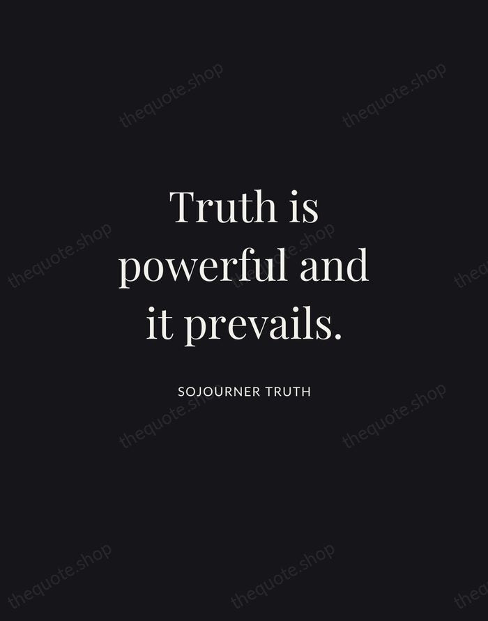Truth is powerful and it prevails. — Sojourner Truth | Printable Wall Art — Midnight Serif