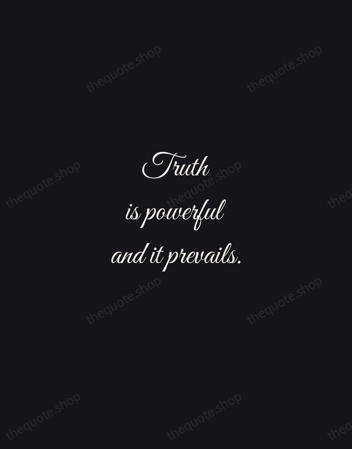 Truth is powerful and it prevails. — Sojourner Truth — Night Script