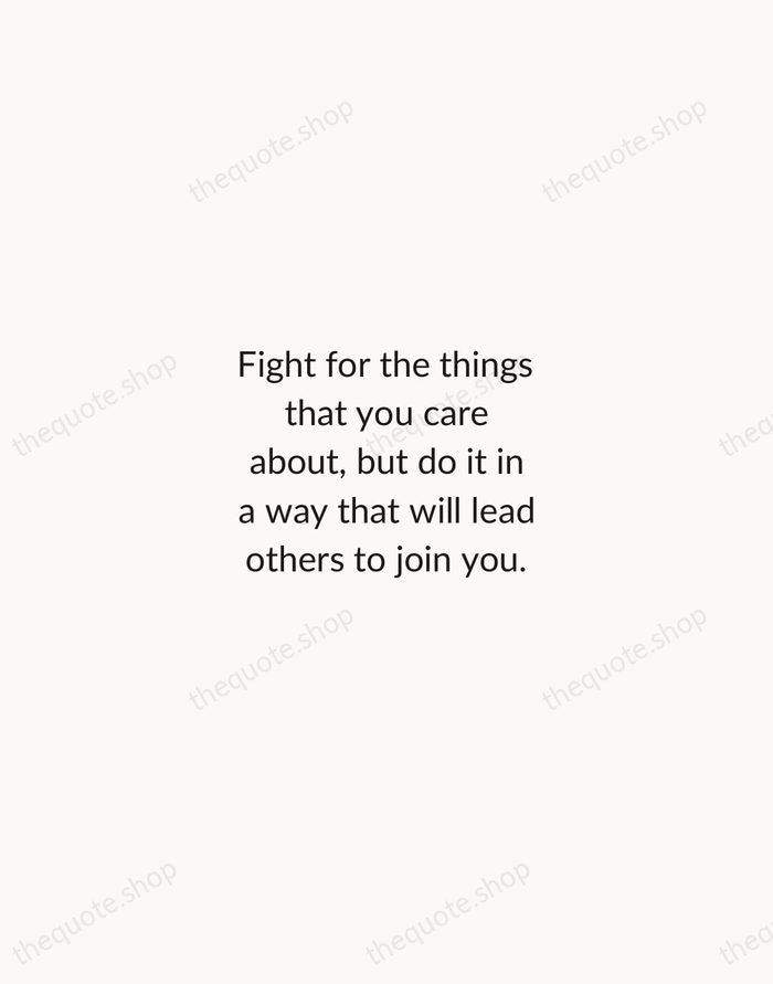 Fight for the things that you care about, but do it in… — Ruth Bader Ginsburg — Minimal Unsigned