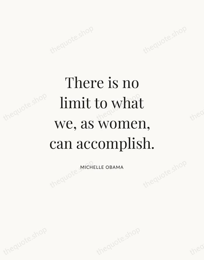There is no limit to what we, as women, can accomplish. — Michelle Obama | Printable Wall Art — Atelier Serif