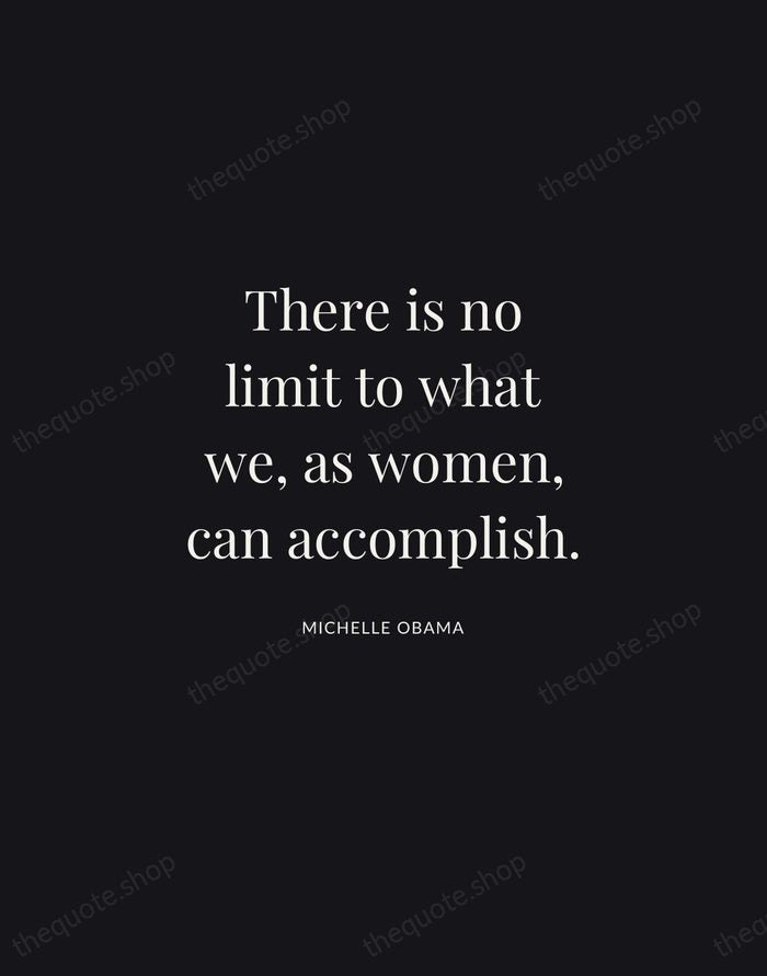 There is no limit to what we, as women, can accomplish. — Michelle Obama | Printable Wall Art — Midnight Serif