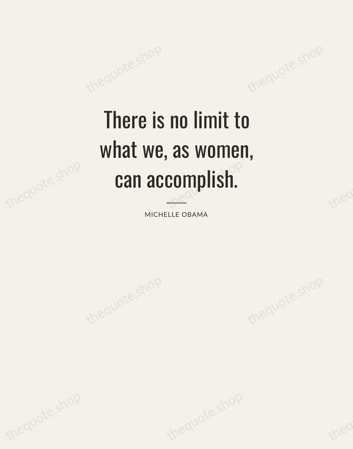 There is no limit to what we, as women, can accomplish. — Michelle Obama — Letterpress Caps