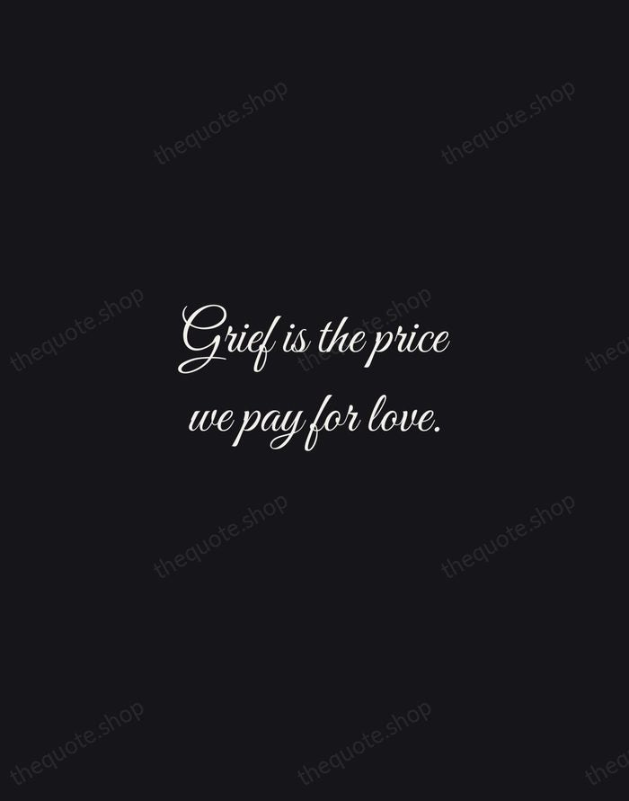 Grief is the price we pay for love. — Queen Elizabeth II — Night Script