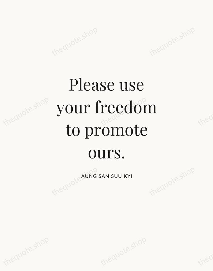 Please use your freedom to promote ours. — Aung San Suu Kyi | Printable Wall Art — Atelier Serif