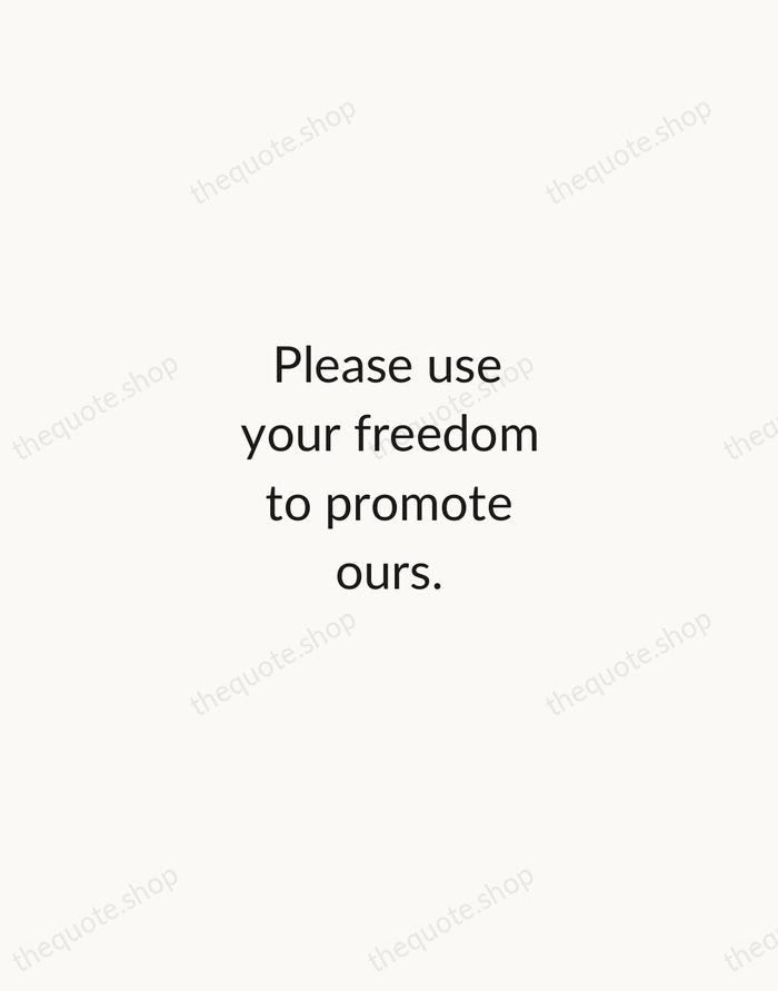 Please use your freedom to promote ours. — Aung San Suu Kyi — Minimal Unsigned