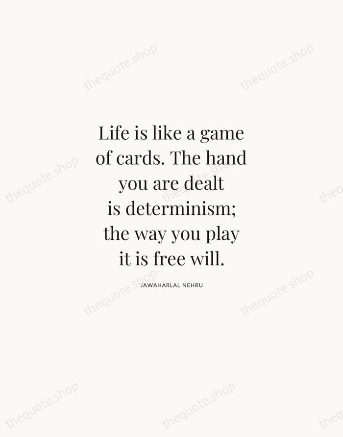 Life is like a game of cards. The hand you are dealt… — Jawaharlal Nehru | Printable Wall Art — Atelier Serif
