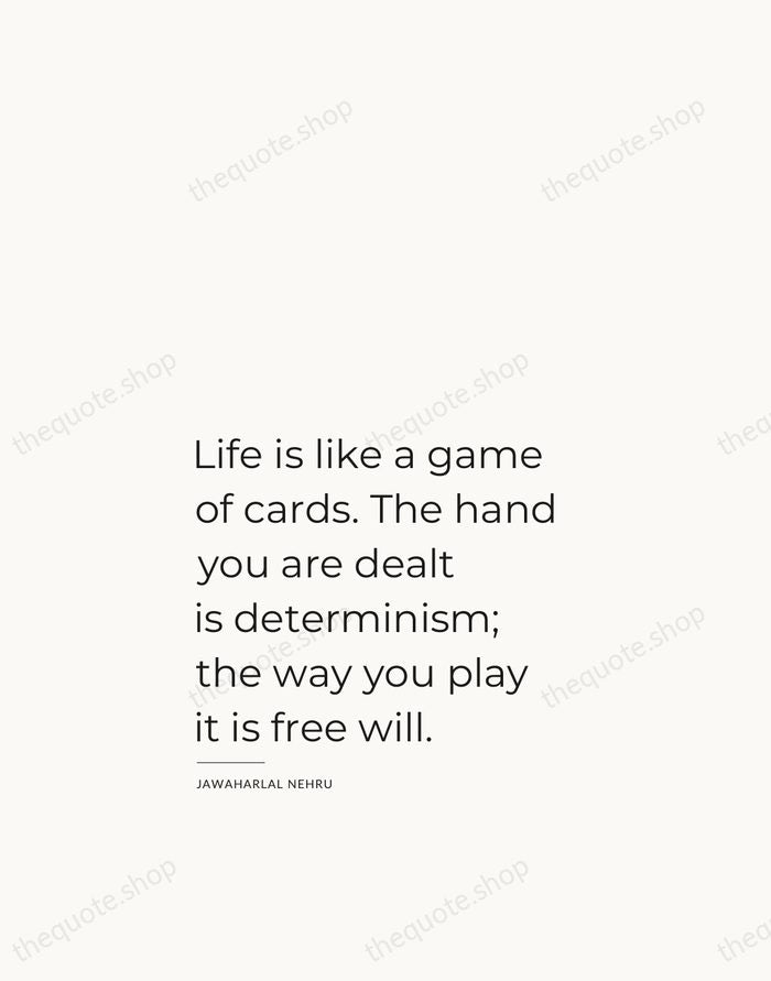 Life is like a game of cards. The hand you are dealt… — Jawaharlal Nehru — Studio Left