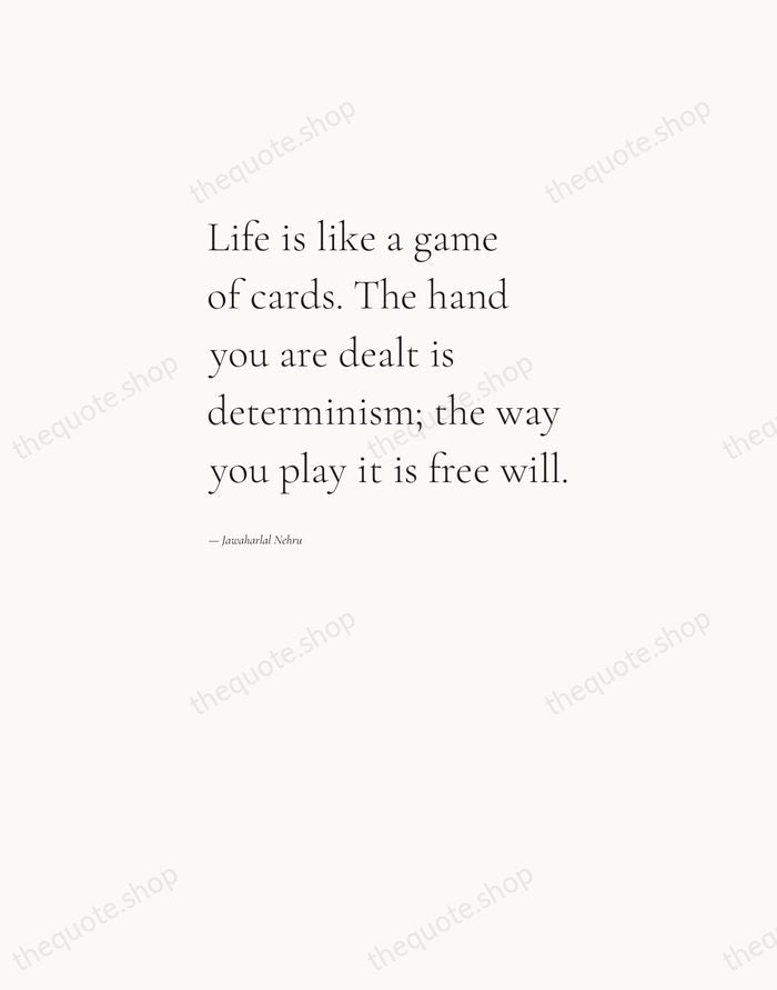 Life is like a game of cards. The hand you are dealt… — Jawaharlal Nehru — Editorial Left Serif