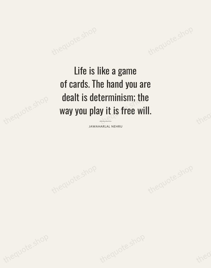 Life is like a game of cards. The hand you are dealt… — Jawaharlal Nehru — Letterpress Caps