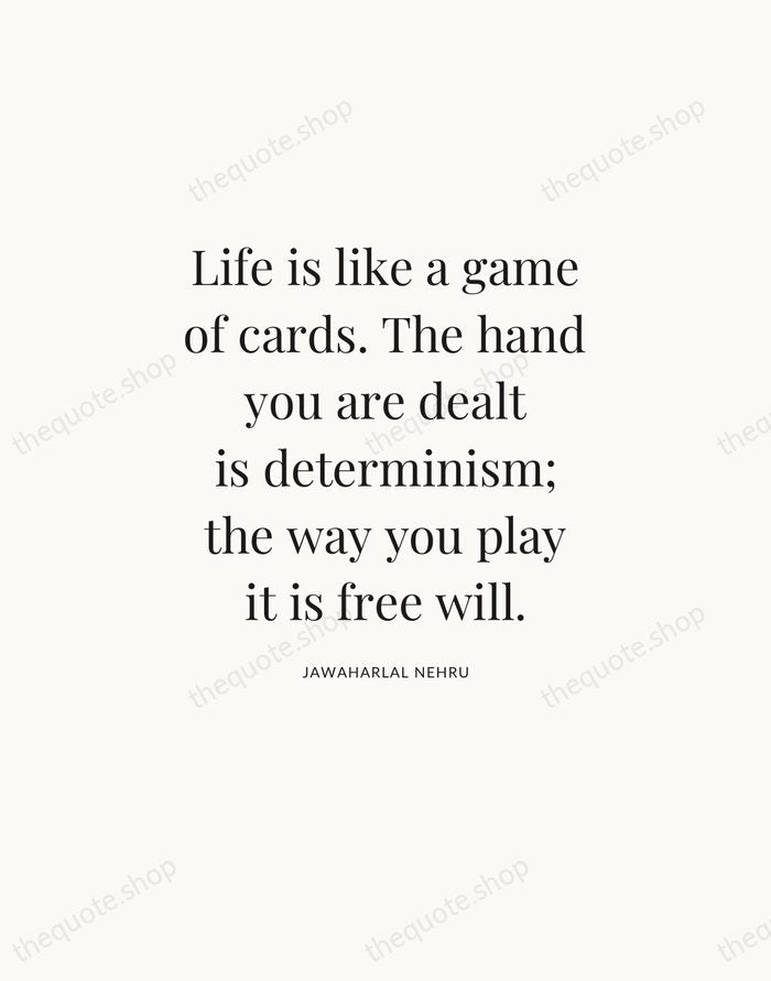 Life is like a game of cards. The hand you are dealt… — Jawaharlal Nehru — Statement Serif
