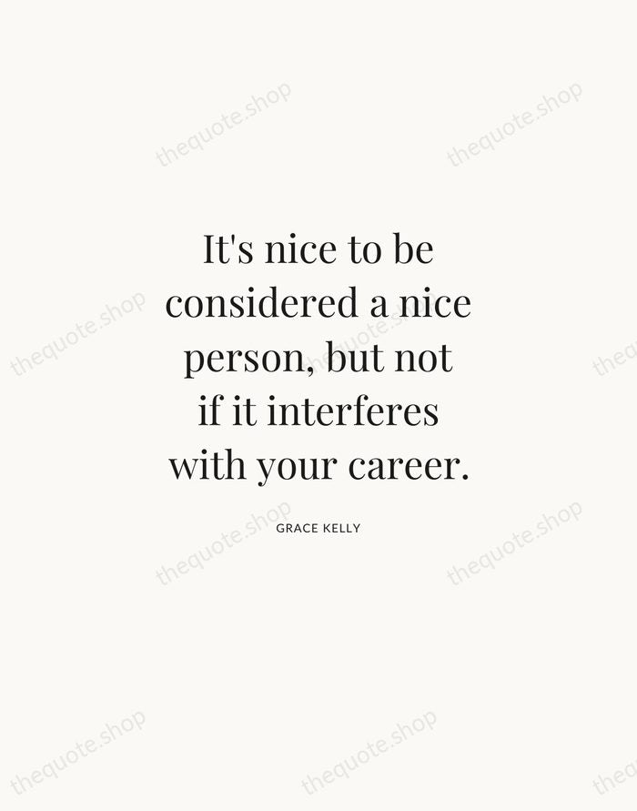 It's nice to be considered a nice person, but not if it… — Grace Kelly | Printable Wall Art — Atelier Serif