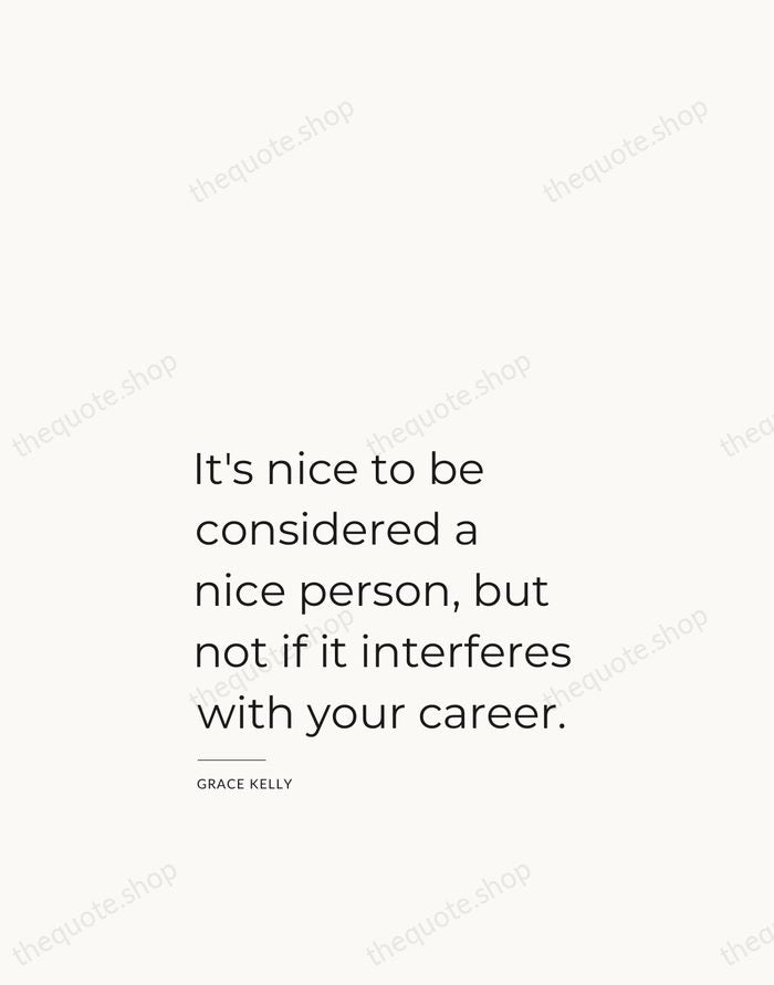 It's nice to be considered a nice person, but not if it… — Grace Kelly — Studio Left